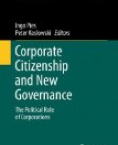 Corporate Citizenship and New Governance: The Political Role of Corporations