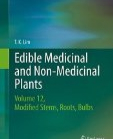 Edible Medicinal and Non-Medicinal Plants: Volume 10, Modified Stems, Roots, Bulbs