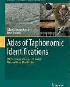 Atlas of Taphonomic Identifications: 1001+ Images of Fossil and Recent Mammal Bone Modification