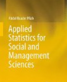 Applied Statistics for Social and Management Sciences