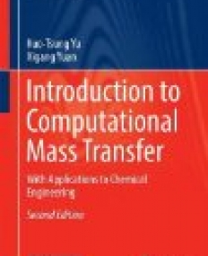 Introduction to Computational Mass Transfer: With Applications to Chemical Engineering, 2/ed