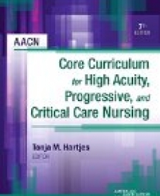 Core Curriculum for High Acuity, Progressive, and Critical Care Nursing