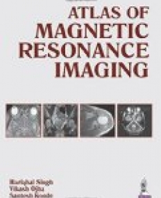 Atlas of Magnetic Resonance Imaging