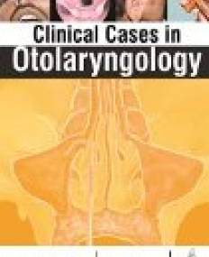 Clinical Cases in Otolaryngology