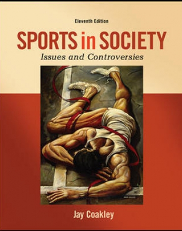 SPORTS IN SOCIETY: ISSUES AND CONTROVERSIES
