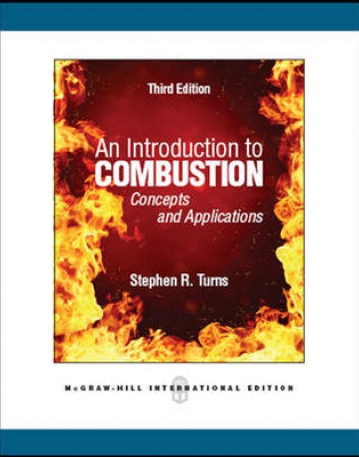 AN INTRODUCTION TO COMBUSTION: CONCEPTS AND APPLICATIONS