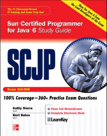 SCJP SUN CERTIFIED PROGRAMMER FOR JAVA 6 STUDY GUIDE (EXAM 310-065)