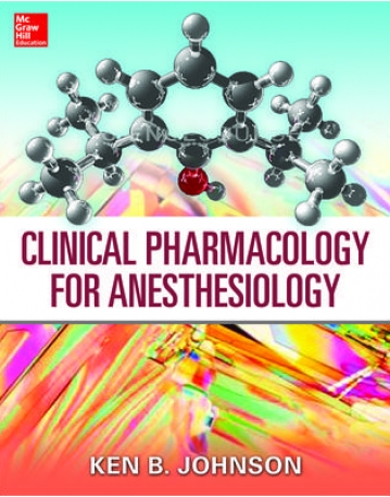 CLINICAL PHARMACOLOGY FOR ANESTHESIOLOGY