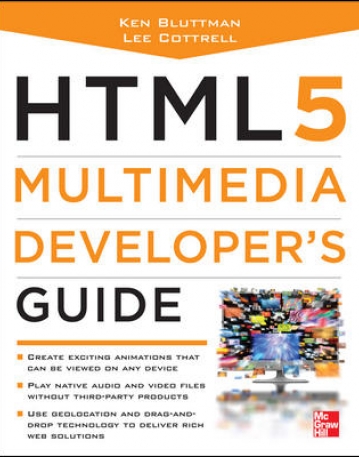 HTML 5 MULTIMEDIA DEVELOPERS GUIDE
