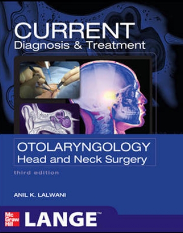 CURRENT DIAGNOSIS & TREATMENT OTOLARYNGOLOGY HEAD & NECK SURGERY