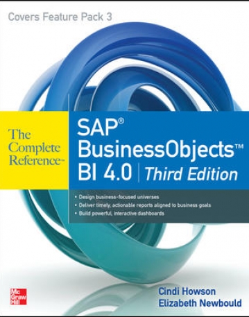 SAP BUSINESSOBJECTS BI 4.0 THE COMPLETE REFERENCE