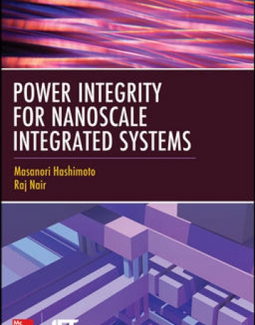 POWER INTEGRITY FOR NANOSCALE INTEGRATED SYSTEMS