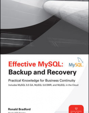 EFFECTIVE MYSQL BACKUP AND RECOVERY