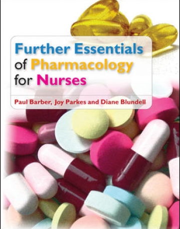 FURTHER ESSENTIALS OF PHARMACOLOGY FOR NURSES
