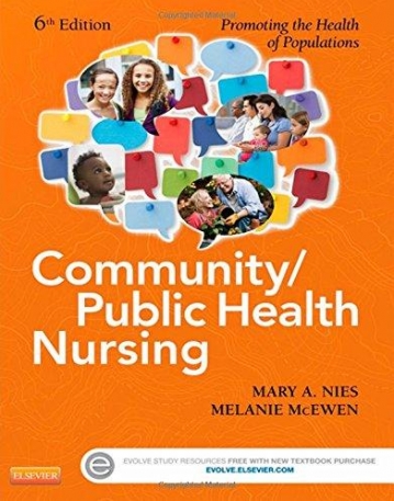 COMMUNITY/PUBLIC HEALTH NURSING, PROMOTING THE HEALTH OF POPULATIONS, 6TH EDITION