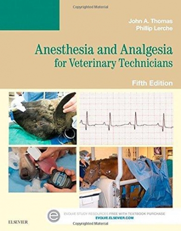 ANESTHESIA AND ANALGESIA FOR VETERINARY TECHNICIANS, 5TH EDITION