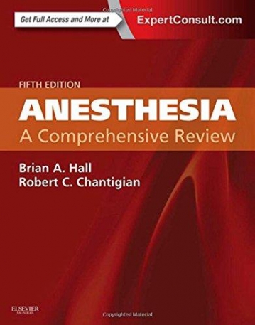 ANESTHESIA: A COMPREHENSIVE REVIEW, 5TH EDITION