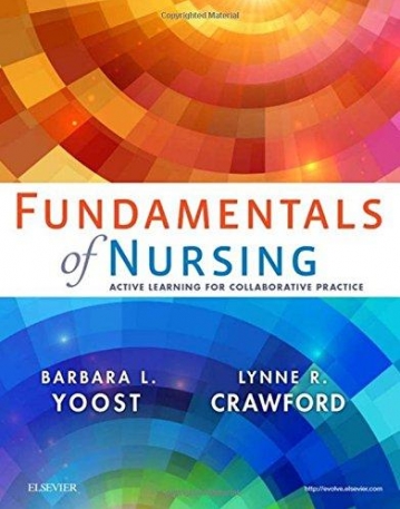 FUNDAMENTALS OF NURSING, ACTIVE LEARNING FOR COLLABORATIVE PRACTICE