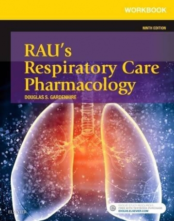 WORKBOOK FOR RAU'S RESPIRATORY CARE PHARMACOLOGY, 9TH EDITION