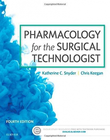 PHARMACOLOGY FOR THE SURGICAL TECHNOLOGIST, 4TH EDITION