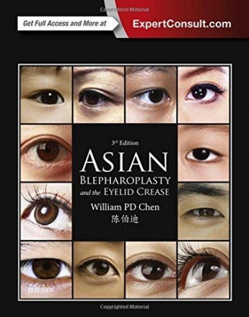 ASIAN BLEPHAROPLASTY AND THE EYELID CREASE, 3RD EDITION