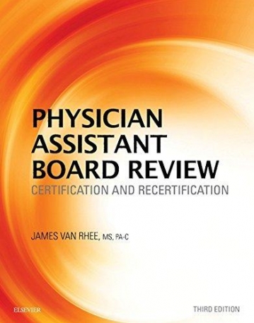 PHYSICIAN ASSISTANT BOARD REVIEW, CERTIFICATION AND RECERTIFICATION, 3RD EDITION