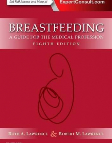 BREASTFEEDING, A GUIDE FOR THE MEDICAL PROFESSION, 8TH EDITION