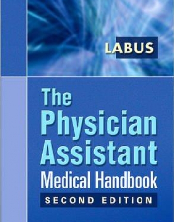 THE PHYSICIAN ASSISTANT MEDICAL HANDBOOK, 2ND EDITION