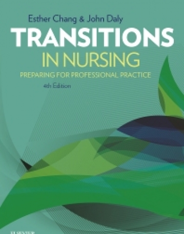 TRANSITIONS IN NURSING, PREPARING FOR PROFESSIONAL PRACTICE, 4TH EDITION