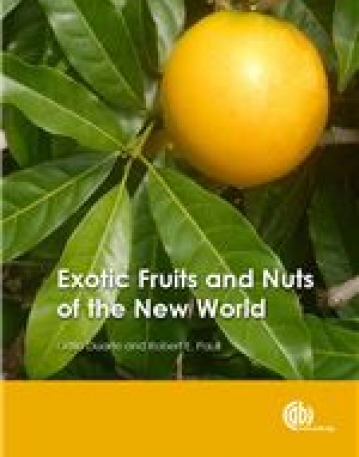 Exotic Fruits and Nuts of the New World