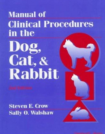 Manual of Clinical Procedures in the Dog, Cat, and Rabbit,2e