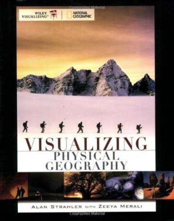 Visualizing Physical Geography, 1st Edition