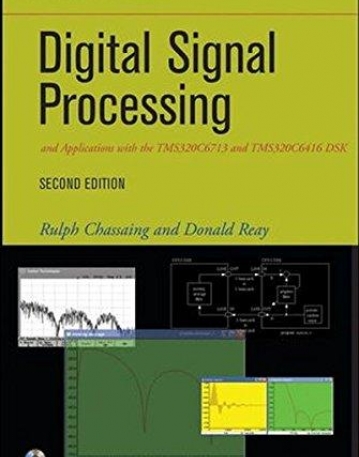 Digital Signal Processing and Applications with the S320C6713 and S320C6416 DSK,2e