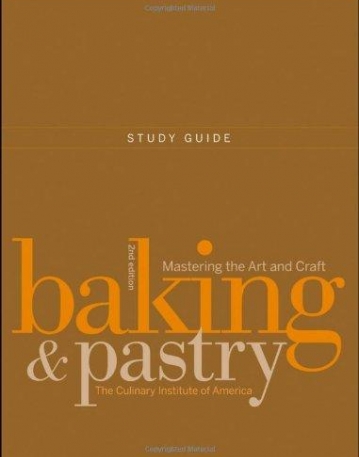 Study Guide to Accompany Baking and Pastry: Mastering the Art and Craft,2e