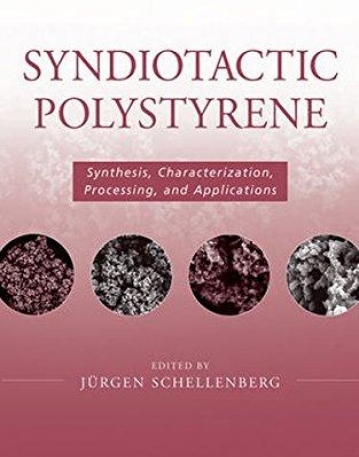 Syndiotactic Polystyrene: Synthesis, Characterization, Processing, and Applications