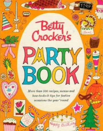 Betty Crocker Party Cookbook, Facsimile Edition