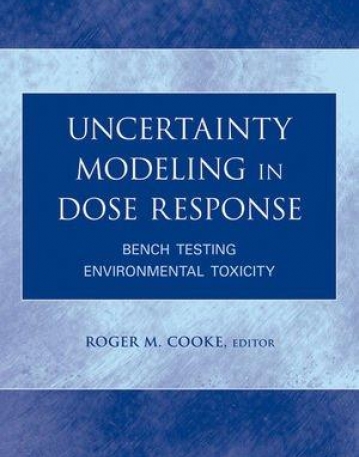 Uncertainty Modeling in Dose Response: Bench Testing Environmental Toxicity