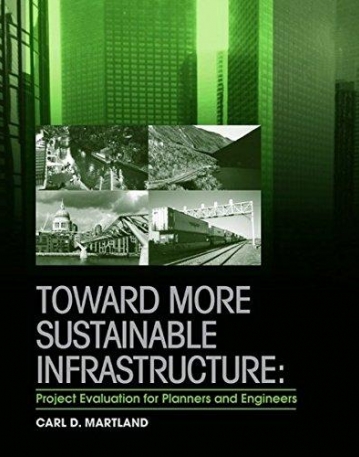 Toward More Sustainable Infrastructure: Project Evaluation for Planners and Engineers