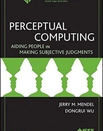 Perceptual Computing: Aiding People in Making Subjective Judgments