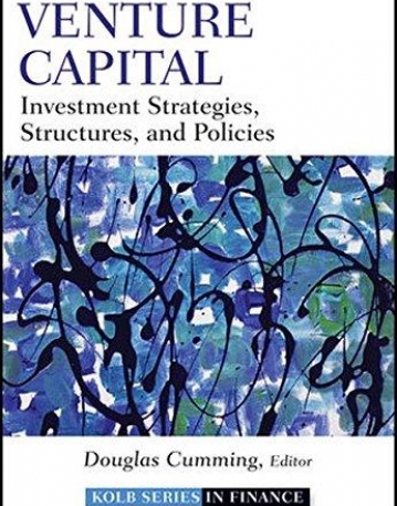 Venture Capital: Investment Strategies, Structures, and Policies