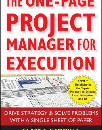 One-Page Project Manager for Execution: Drive Strategy and Solve Problems with a Single Sheet of Paper