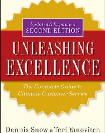 Unleashing Excellence: The Complete Guide to Ultimate Customer Service,2e