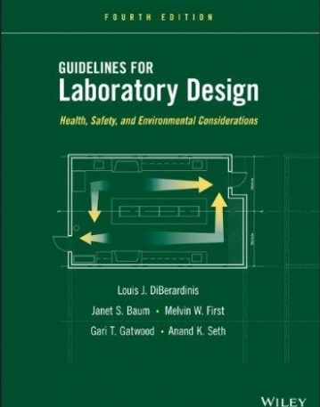 Guidelines for Laboratory Design: Health, Safety, and Environmental Considerations,4e