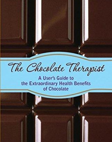 Chocolate Therapist: A User's Guide to the Extraordinary Health Benefits of Chocolate