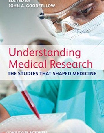 Understanding Medical Research: The Studies That Shaped Medicine