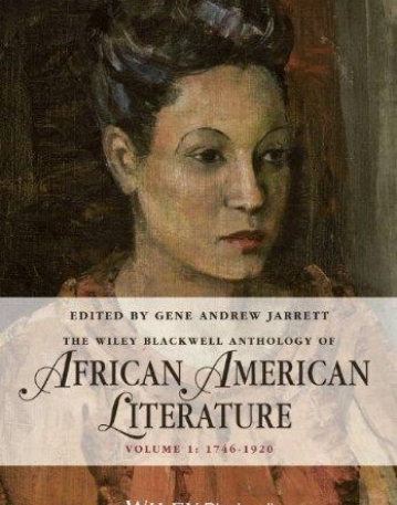 Wiley-Blackwell Anthology of African American Literature: V1, 1746 - 1920