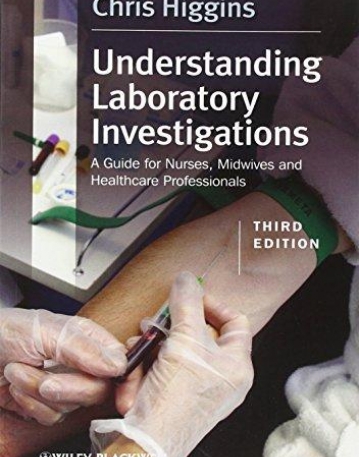 Understanding Laboratory Investigations: A Guide for Nurses, Midwives and Health Professionals ,3e