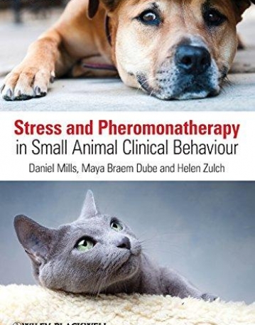 Stress and Pheromonatherapy in Small Animal Clinical Behaviour