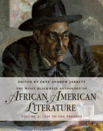 Wiley-Blackwell Anthology of African American Literature V 2, 1920 to the Present