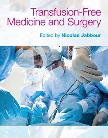 Transfusion-Free Medicine and Surgery,2e